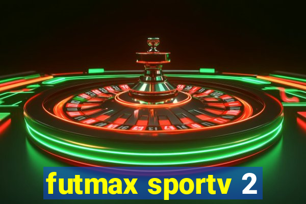 futmax sportv 2